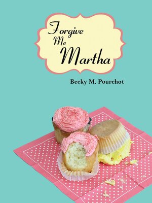 cover image of Forgive Me Martha